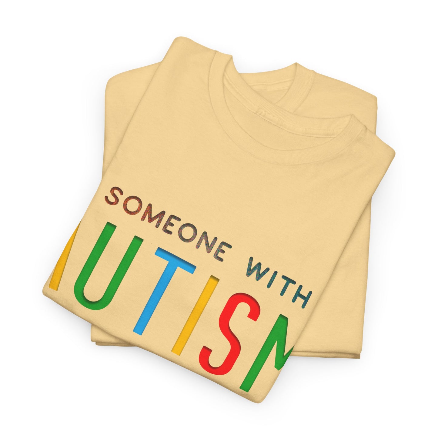 Autism Someone with Autism has Taught Me Love Needs No Words T-shirt Unisex Heavy Cotton