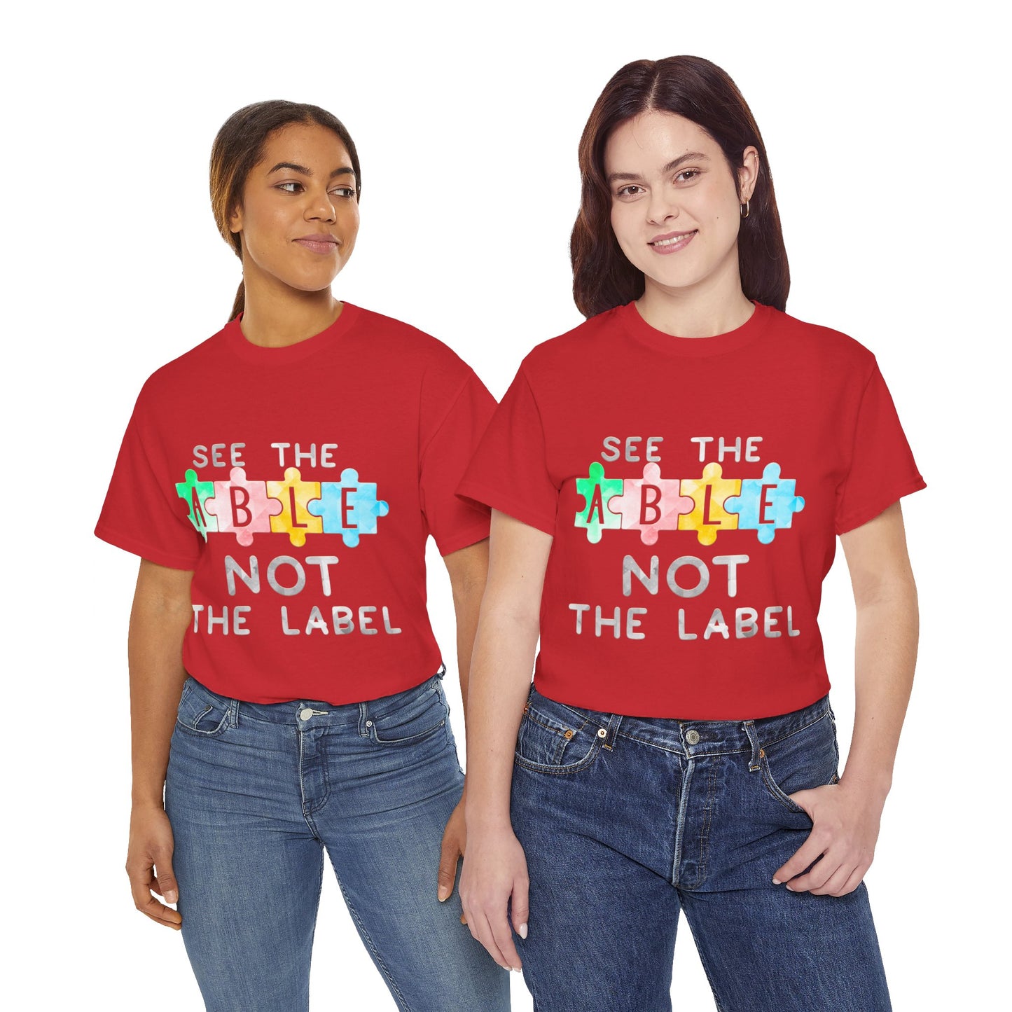 Autism SEE THE ABLE NOT THE LABEL T-shirt Unisex Heavy Cotton