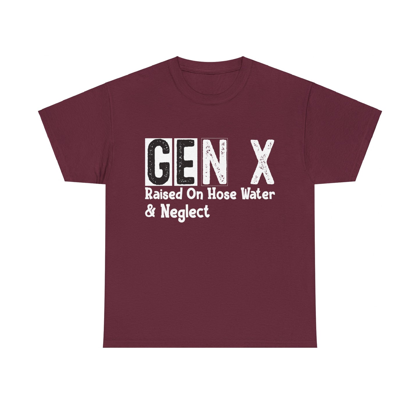 GEN X Raised On Hose Water & Neglect Tshirt Unisex Heavy Cotton