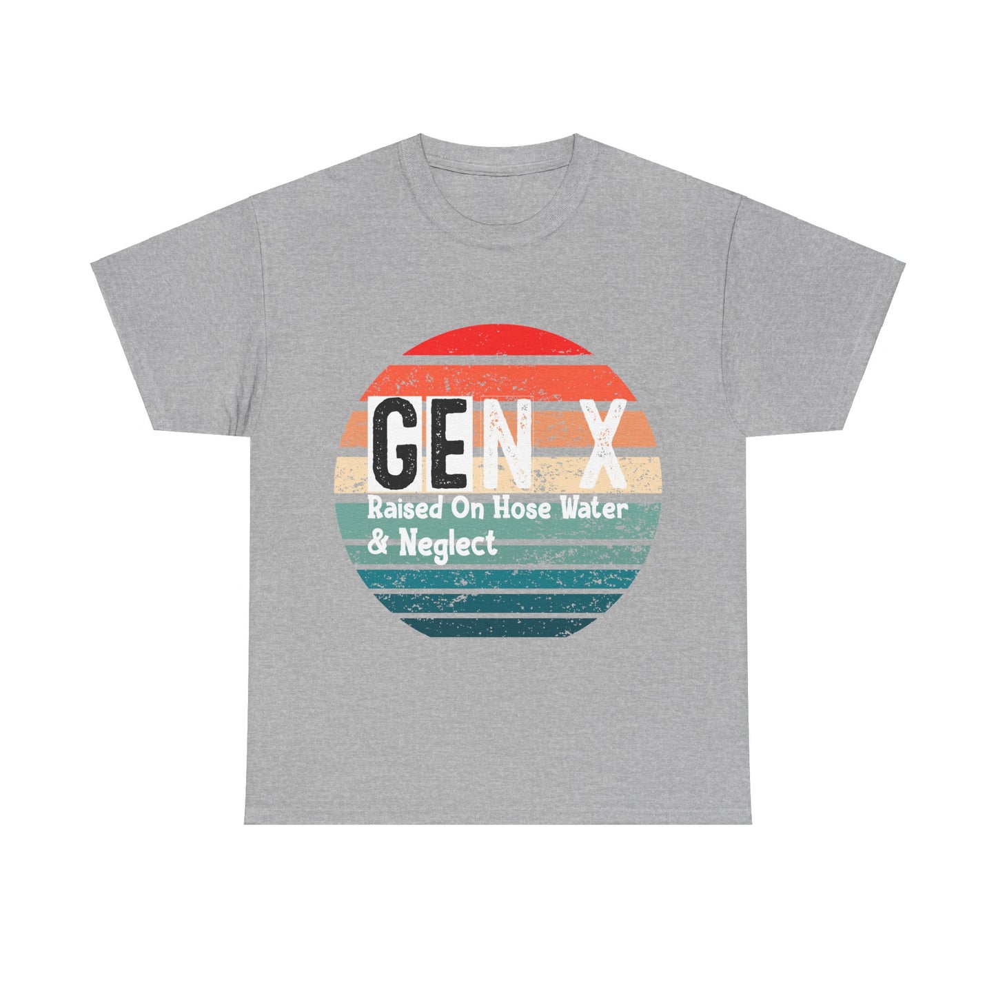 GEN X Raised On Hose Water & Neglect Tshirt Unisex Heavy Cotton