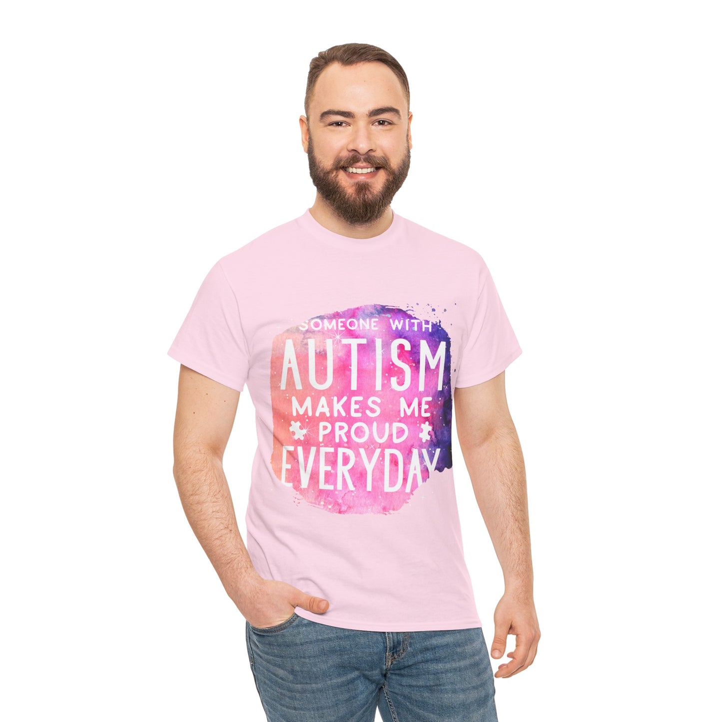 Autism Someone with Autism Makes Me Proud Everyday T-shirt Unisex Heavy Cotton