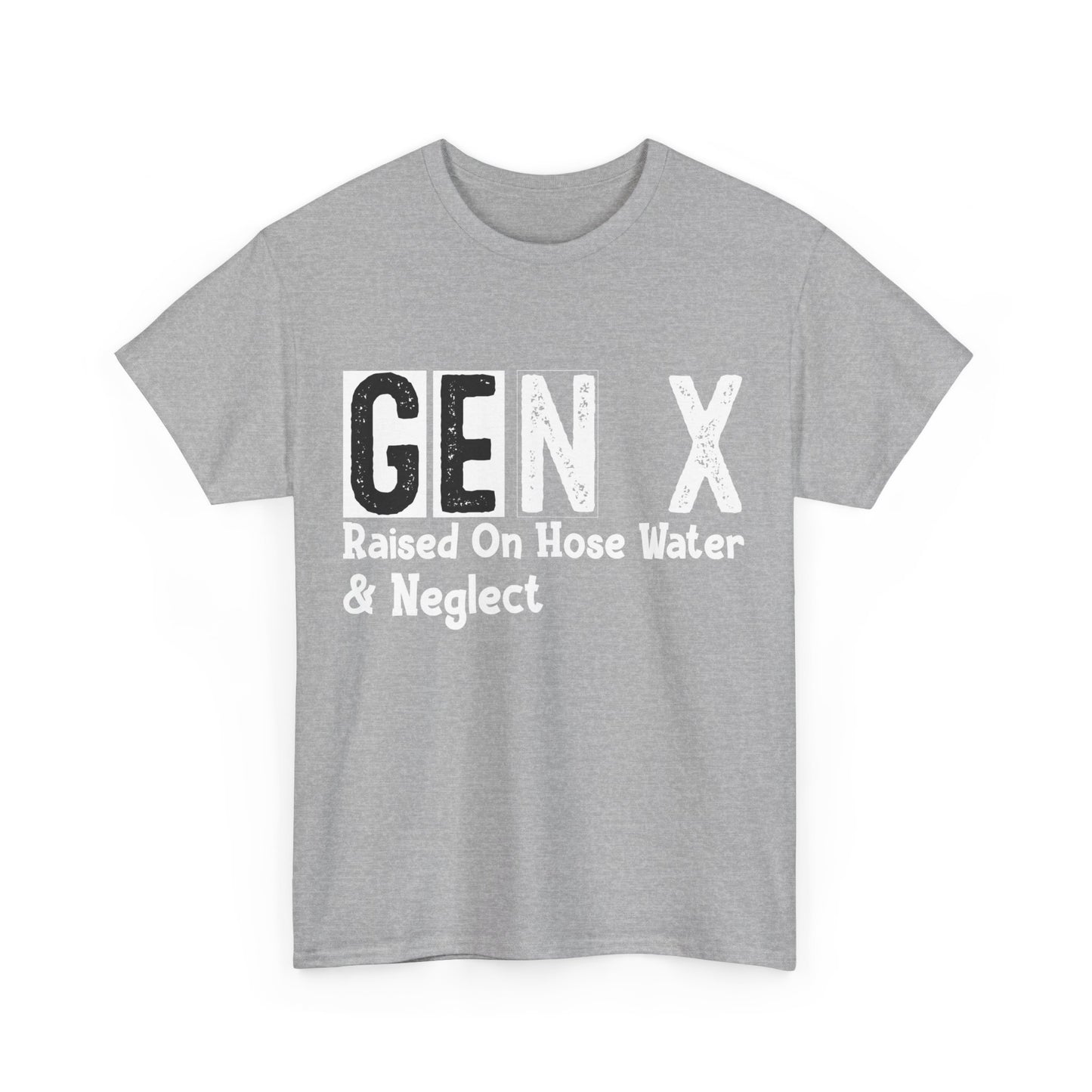 GEN X Raised On Hose Water & Neglect Tshirt Unisex Heavy Cotton