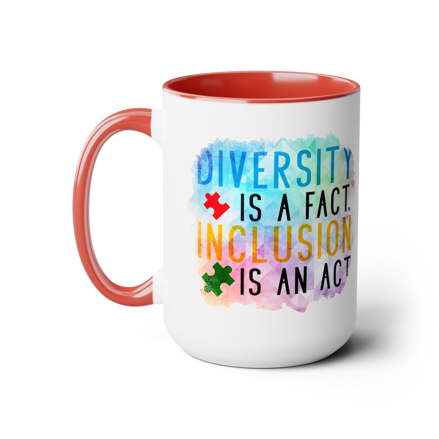Autism Diversity is a Fact, Inclusion is an Act 15oz Coffee Mug