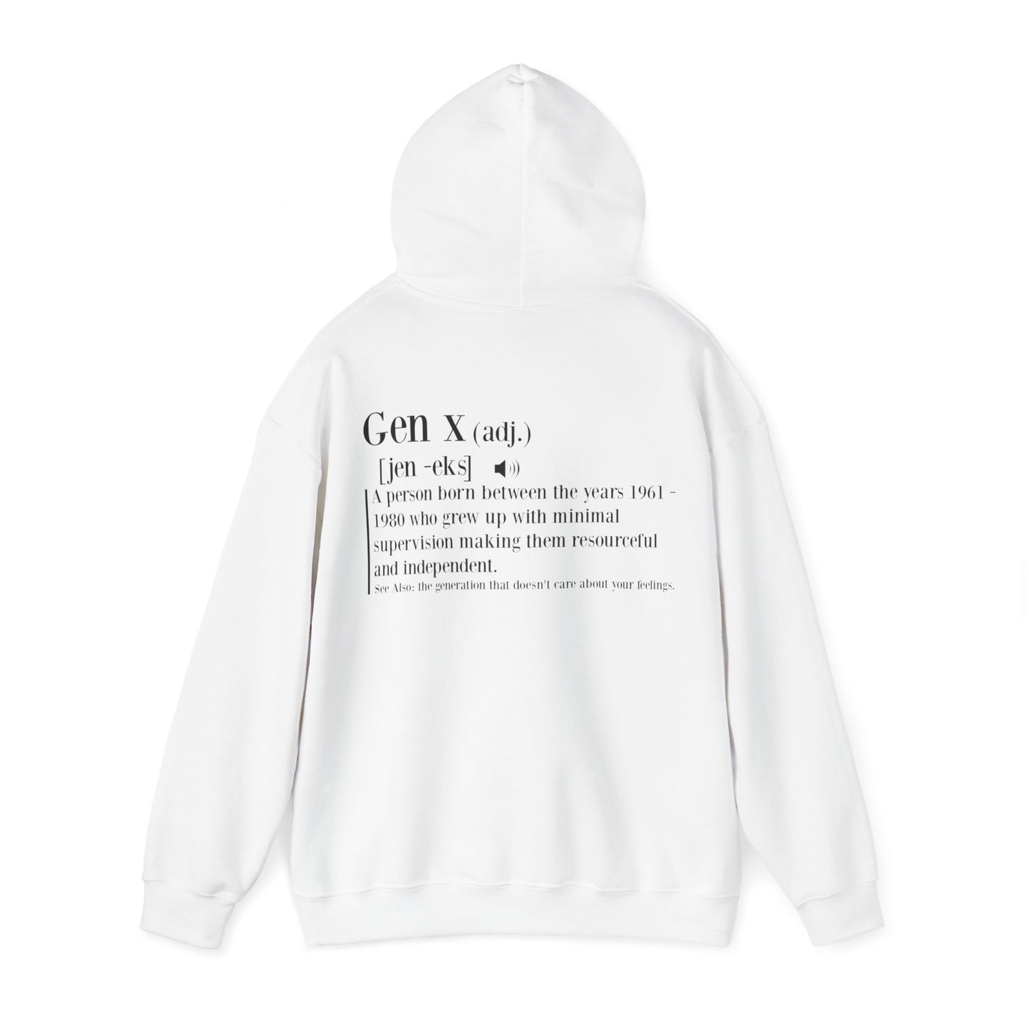 Gen X Raised on Hose Water & Neglect Front & Back Unisex Heavy Blend™ Hooded Sweatshirt