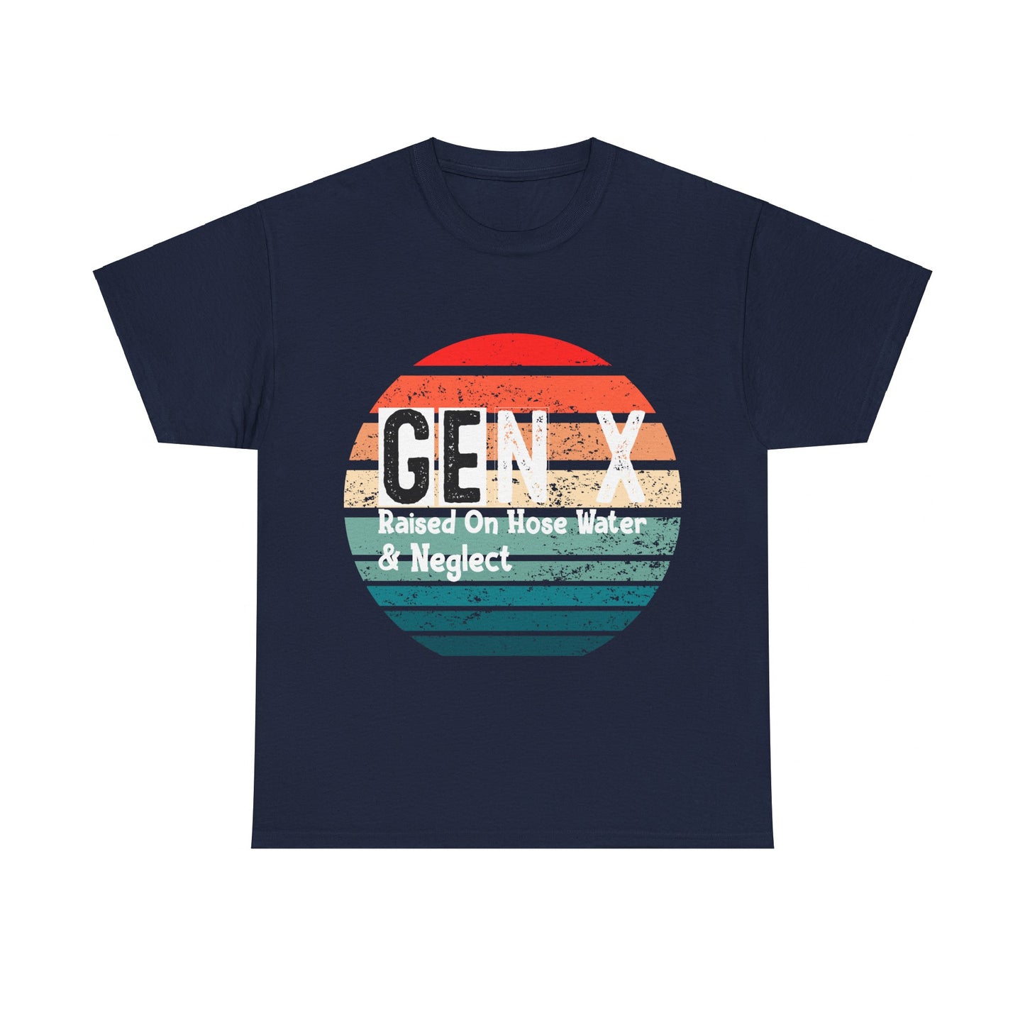 GEN X Raised On Hose Water & Neglect Tshirt Unisex Heavy Cotton