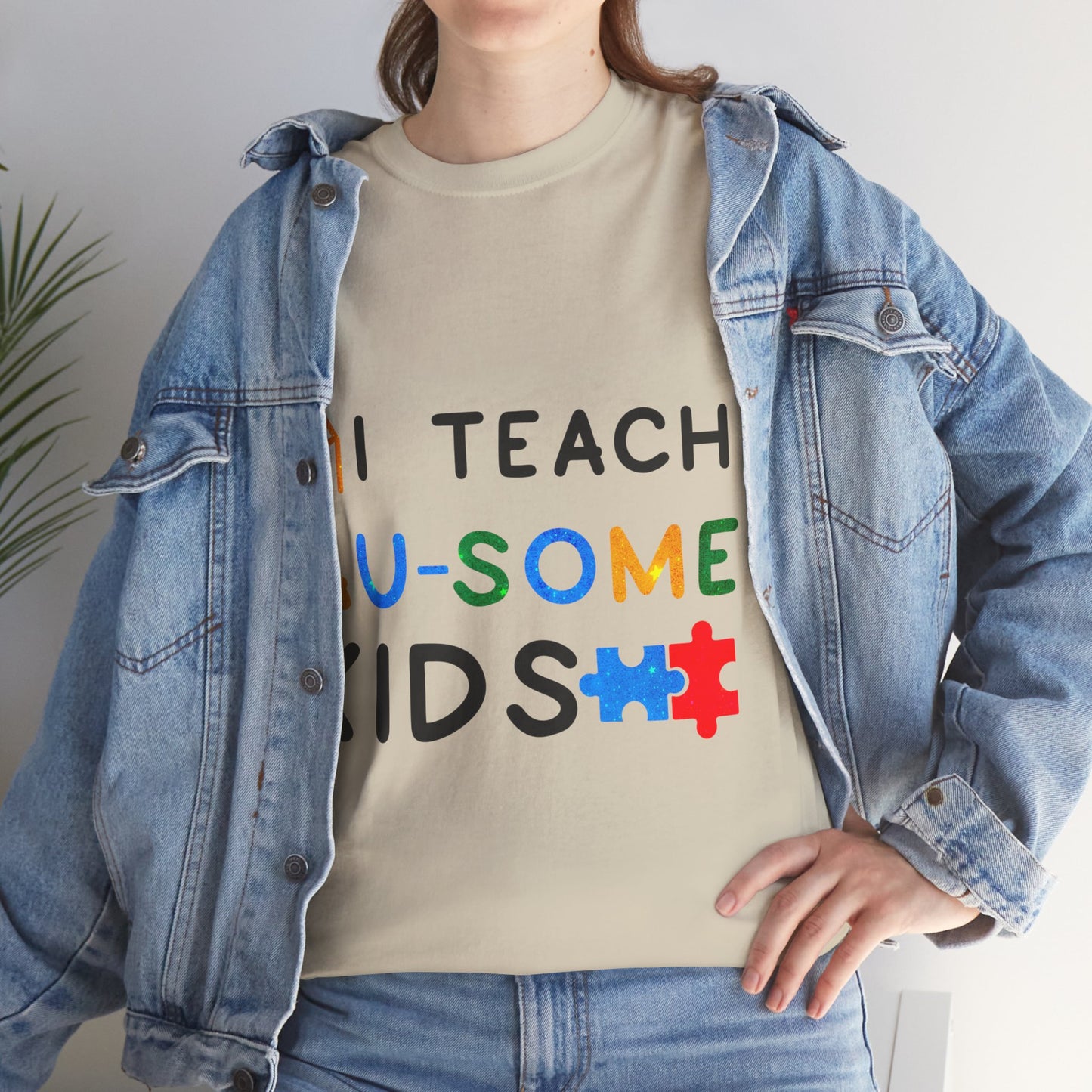 Autism I TEACH AU-SOME KIDS T-shirt Unisex Heavy Cotton
