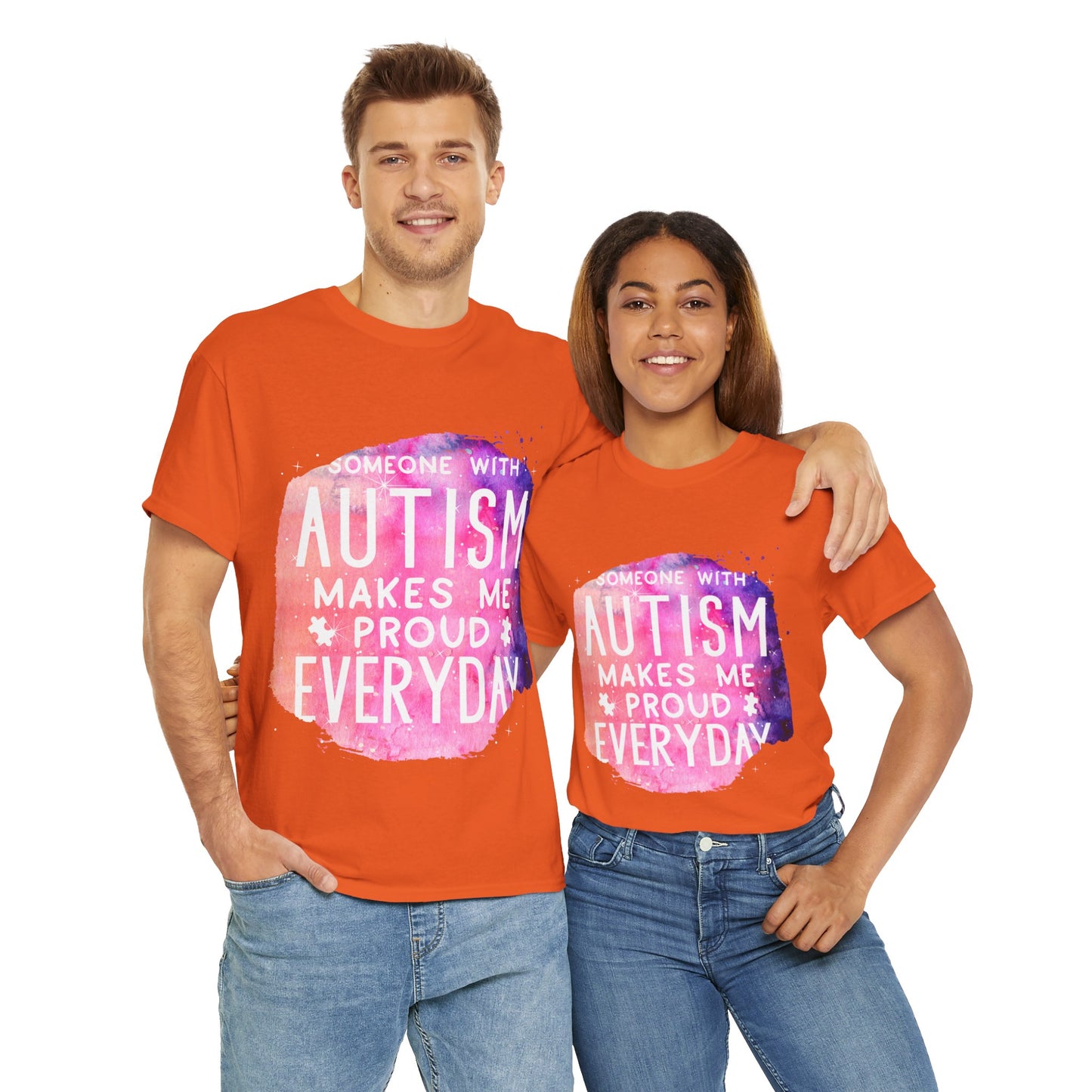 Autism Someone with Autism Makes Me Proud Everyday T-shirt Unisex Heavy Cotton