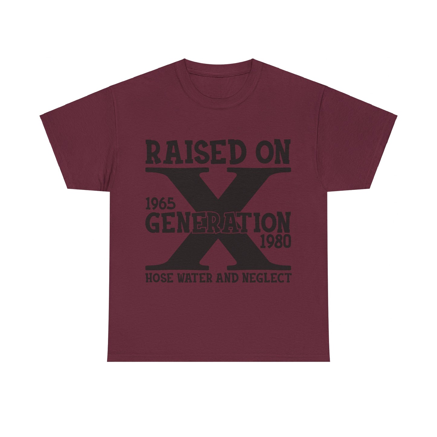 GEN X Raised On Hose Water & Neglect Tshirt Unisex Heavy Cotton