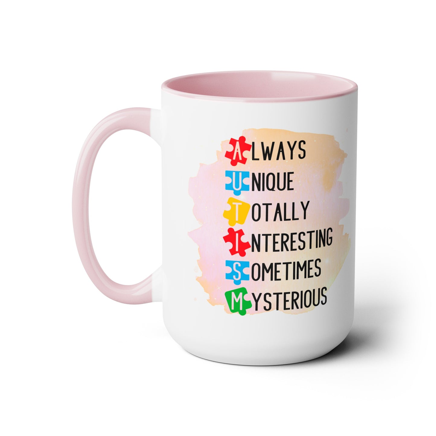 Autism Always Unique Totally Interesting Sometimes Mysterious 15oz Coffee Mug