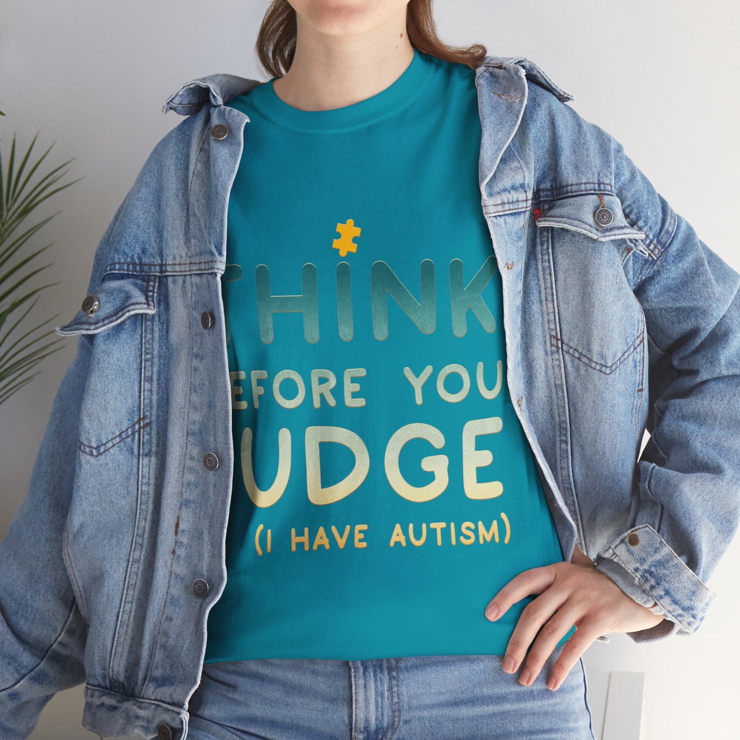 Think Before You Judge I have Autism T-shirt Unisex Heavy Cotton