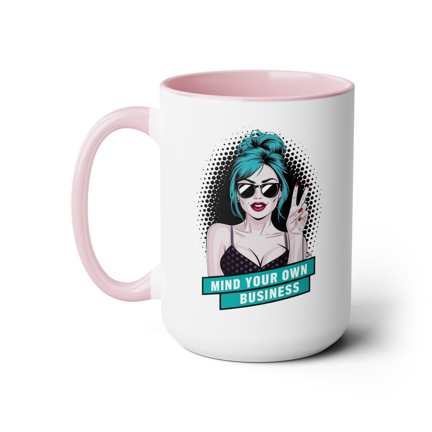 PopArt Girl Mind Your Own Business 15oz Coffee Mug
