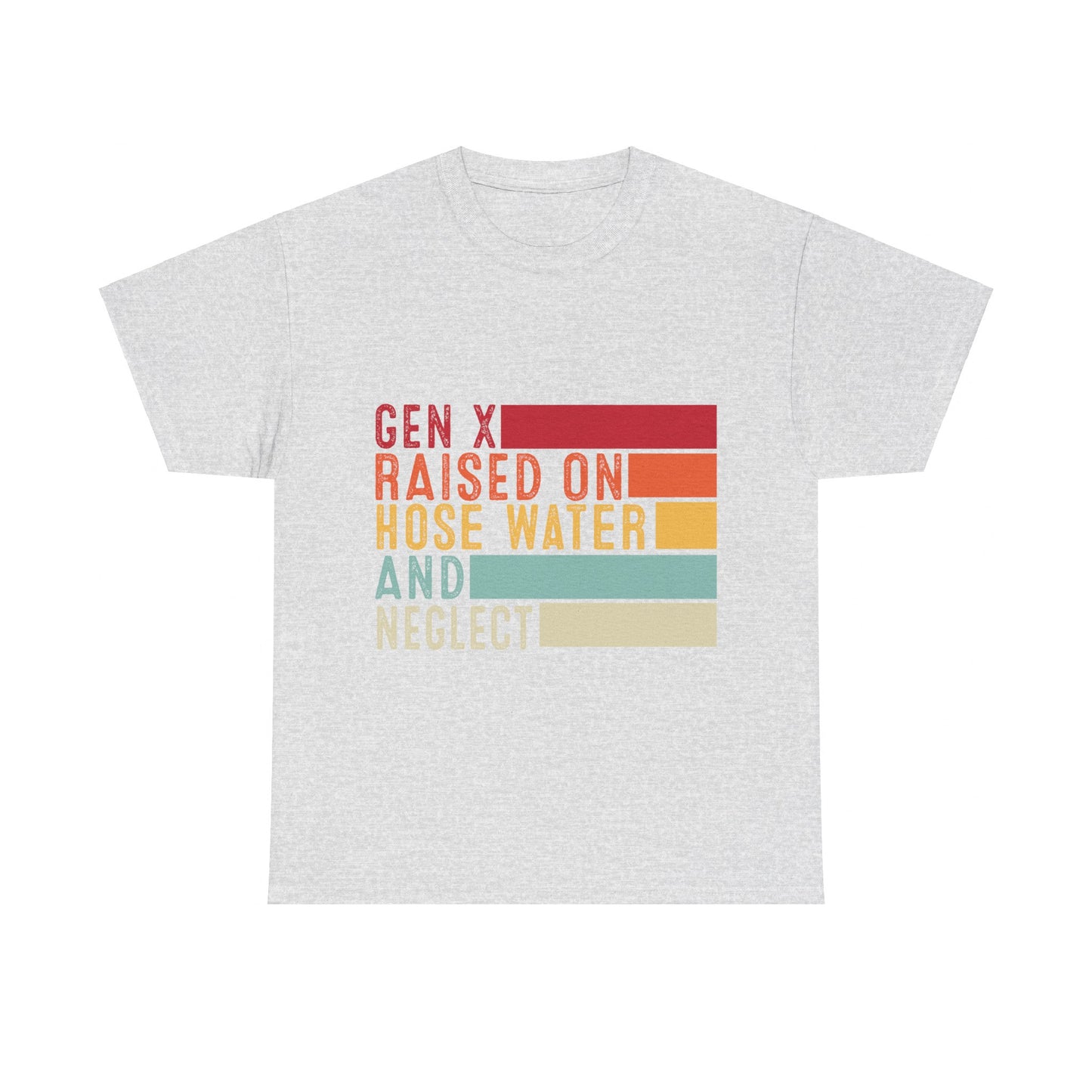 GEN X Raised On Hose Water & Neglect Tshirt Unisex Heavy Cotton