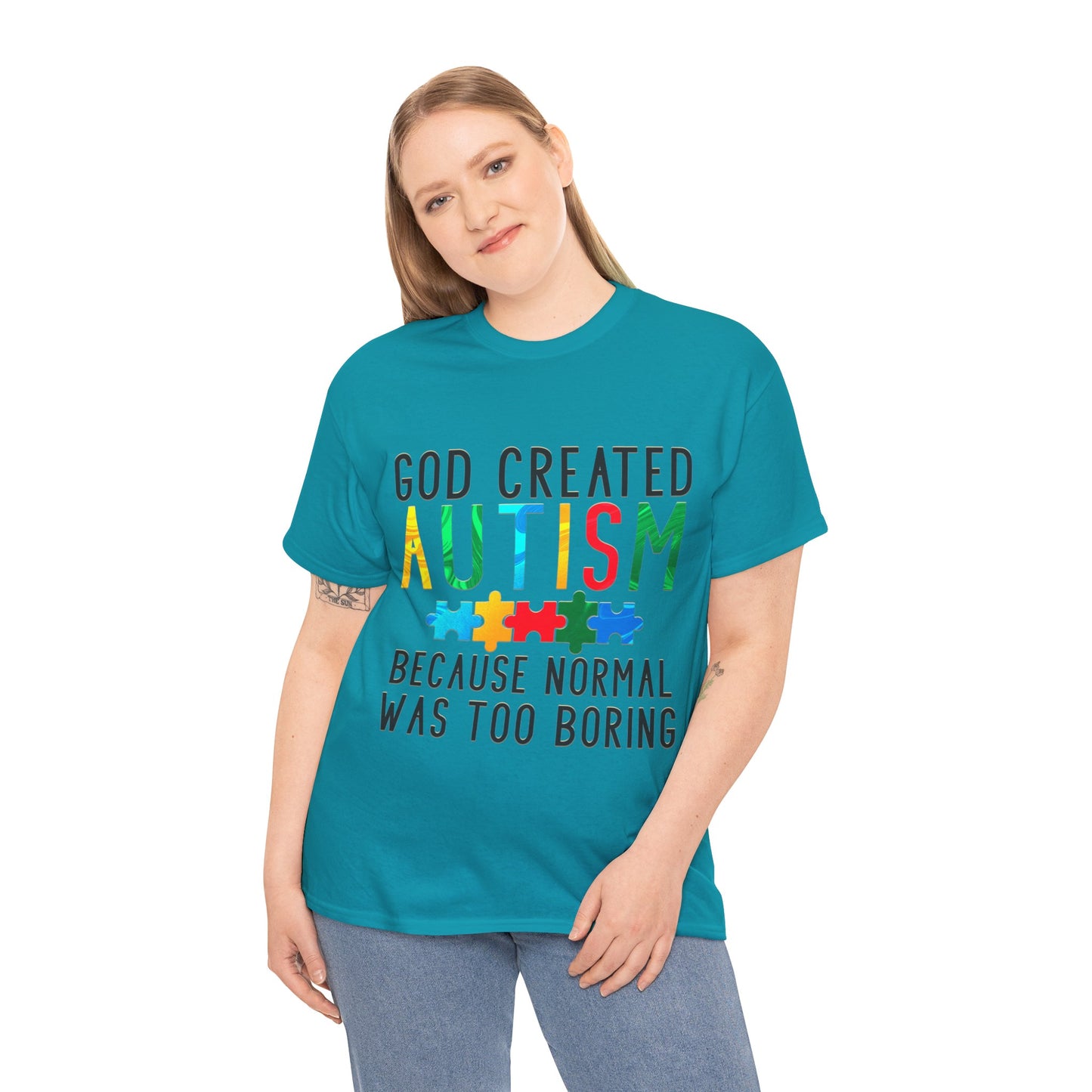 God Created Autism Because Normal Was Too Boring T-shirt Unisex Heavy Cotton
