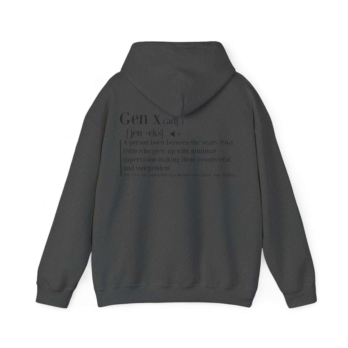 Gen X Raised on Hose Water & Neglect Front & Back Unisex Heavy Blend™ Hooded Sweatshirt