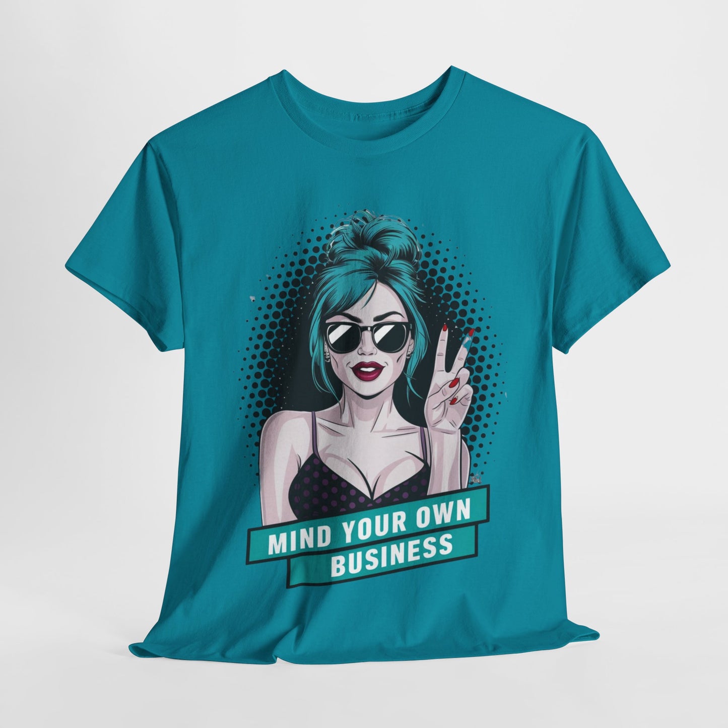 Sexy PopArt Girl Mind Your Own Business Tshirt unisex heavy cotton