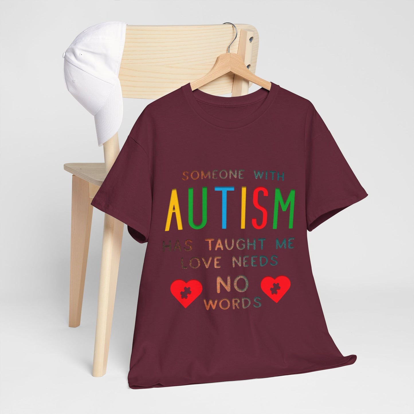 Autism Someone with Autism has Taught Me Love Needs No Words T-shirt Unisex Heavy Cotton