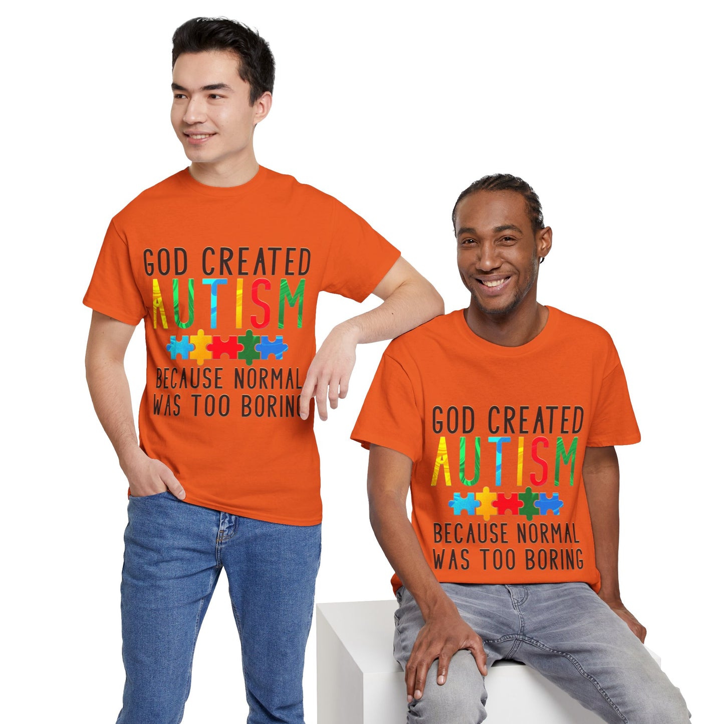 God Created Autism Because Normal Was Too Boring T-shirt Unisex Heavy Cotton