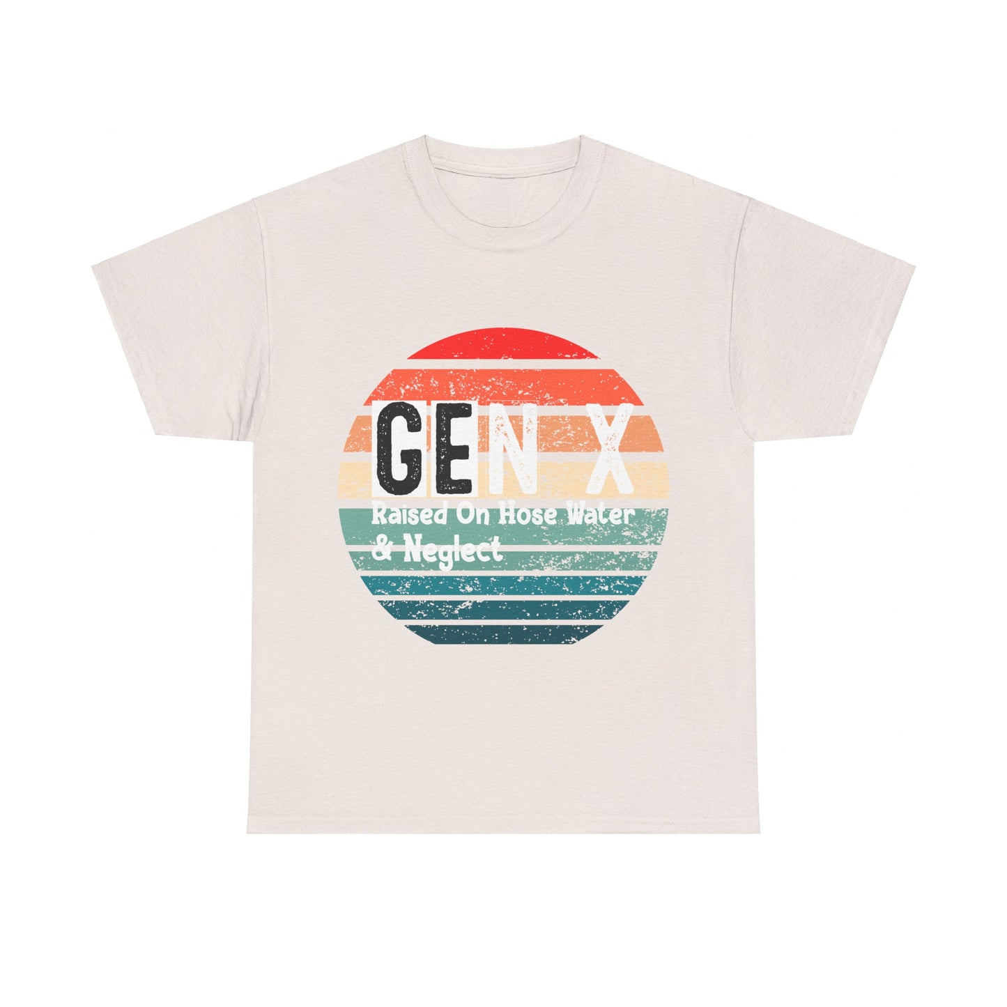 GEN X Raised On Hose Water & Neglect Tshirt Unisex Heavy Cotton