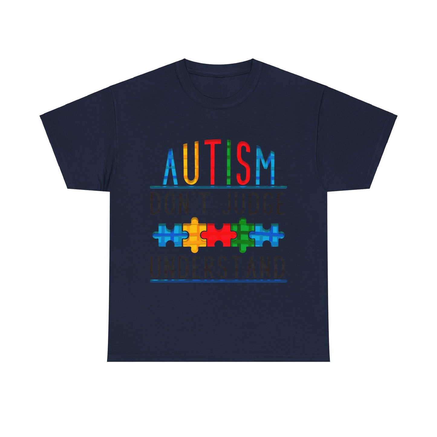 Autism Don't Judge Understand T-shirt Unisex Heavy Cotton