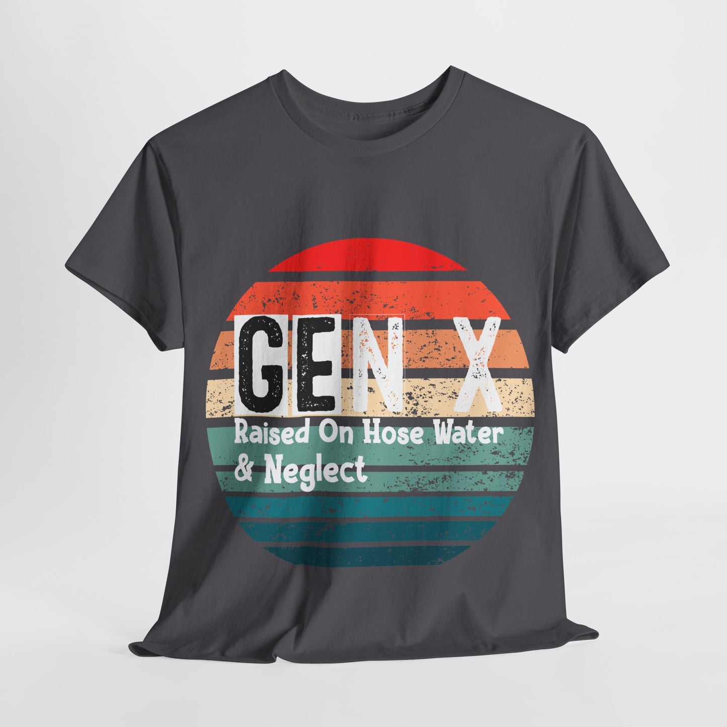 GEN X Raised On Hose Water & Neglect Tshirt Unisex Heavy Cotton