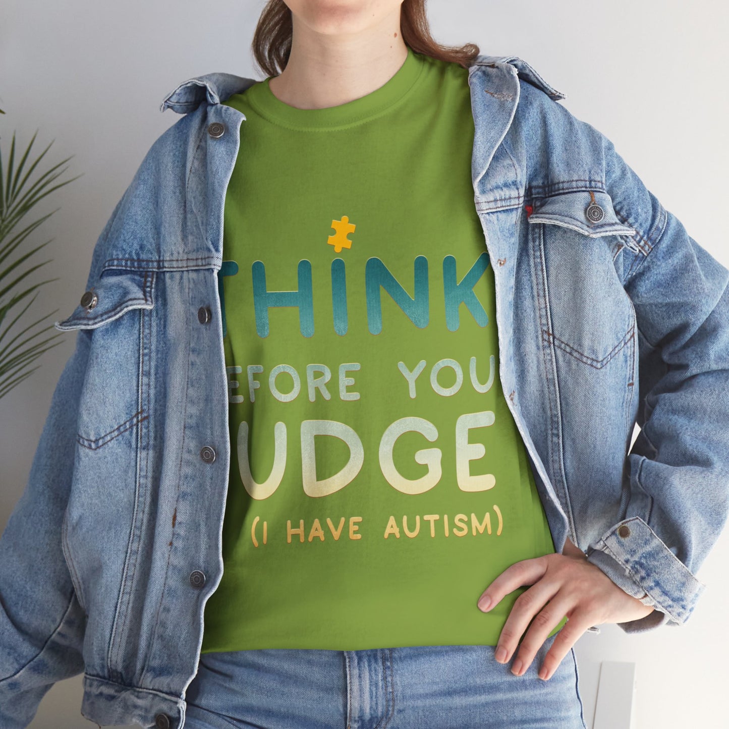 Think Before You Judge I have Autism T-shirt Unisex Heavy Cotton