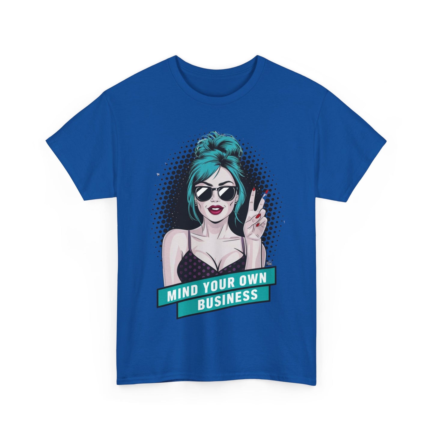 Sexy PopArt Girl Mind Your Own Business Tshirt unisex heavy cotton