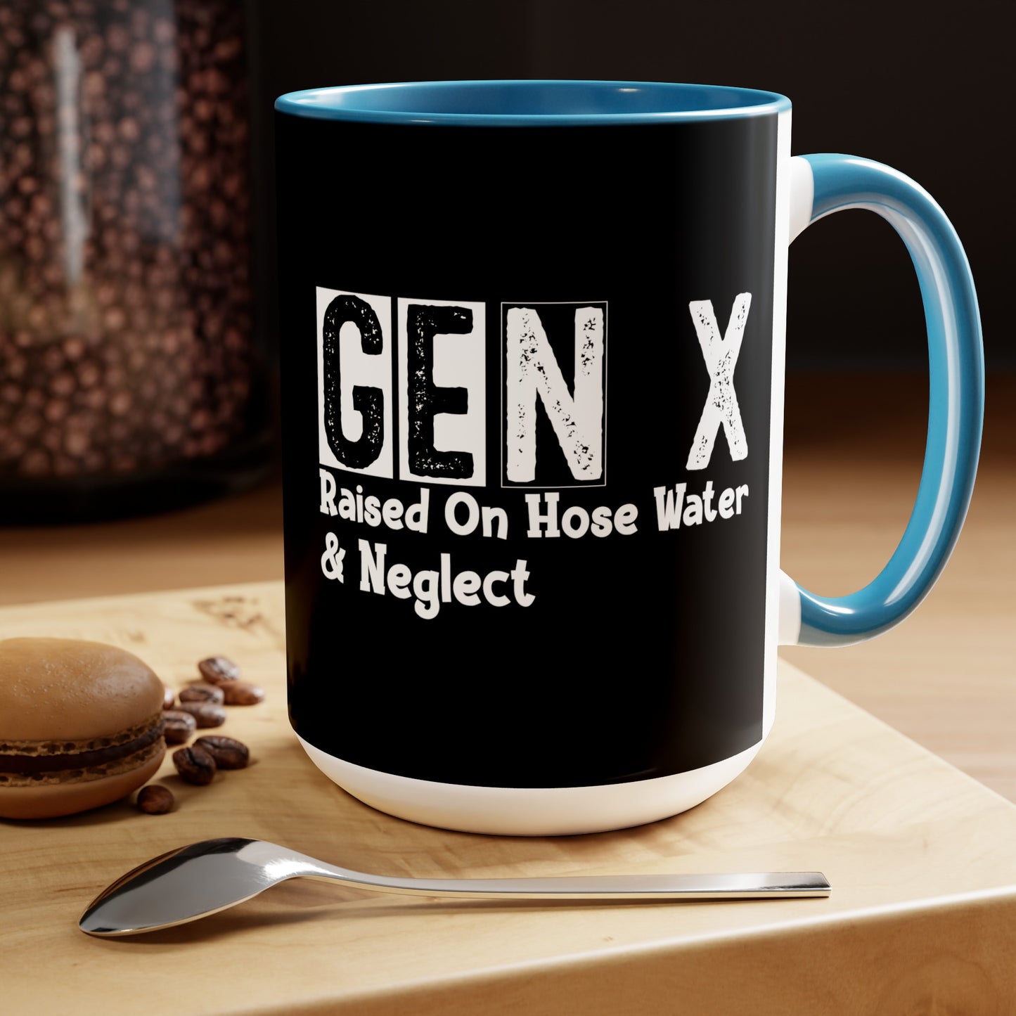 GEN X Raised On Hose Water & Neglect 15oz Coffee Mug