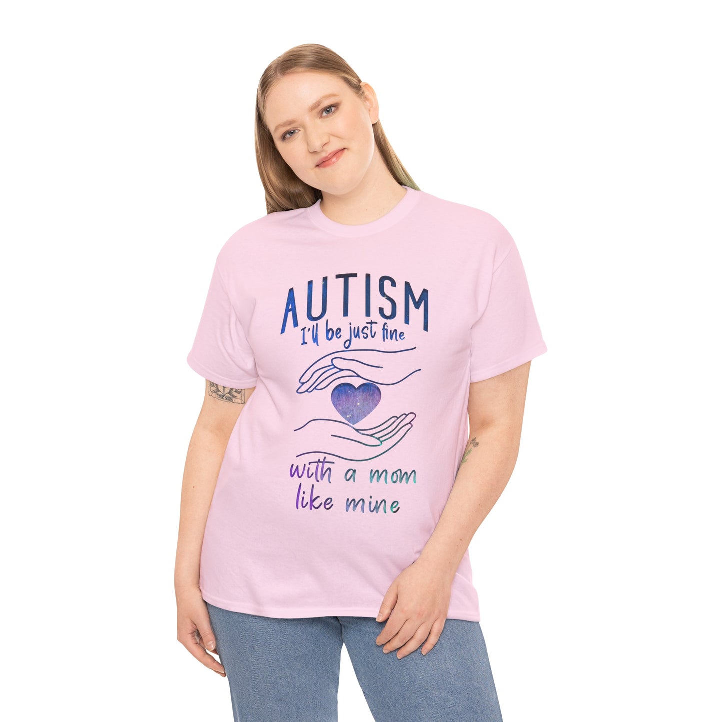 Autism I'll Be Just Fine with a Mom Like Mine T-shirt Unisex Heavy Cotton