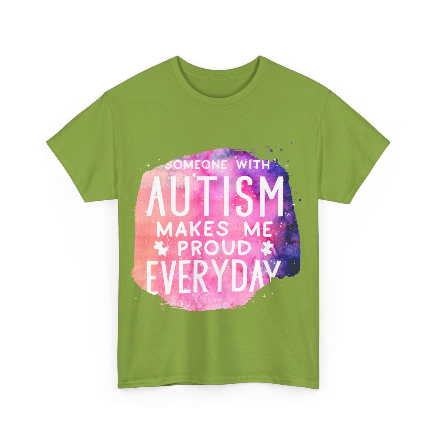 Autism Someone with Autism Makes Me Proud Everyday T-shirt Unisex Heavy Cotton