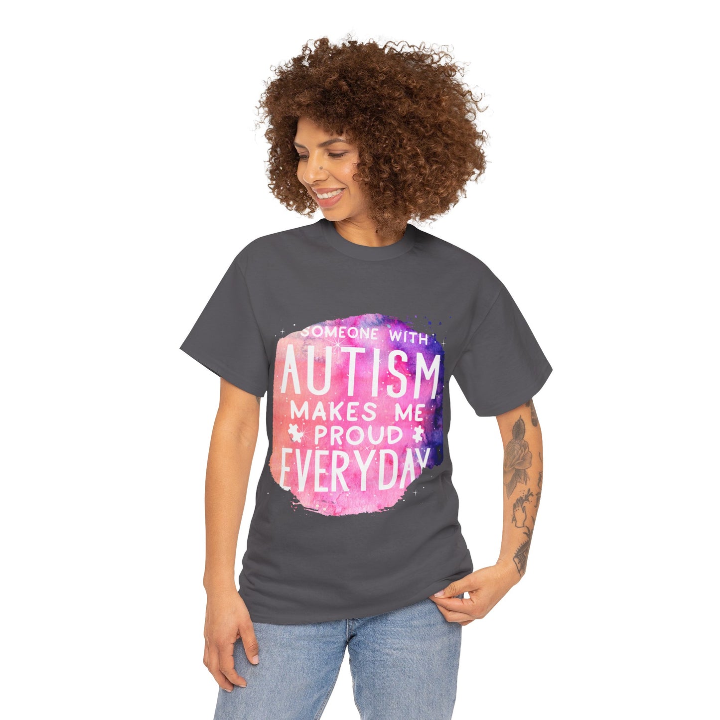 Autism Someone with Autism Makes Me Proud Everyday T-shirt Unisex Heavy Cotton