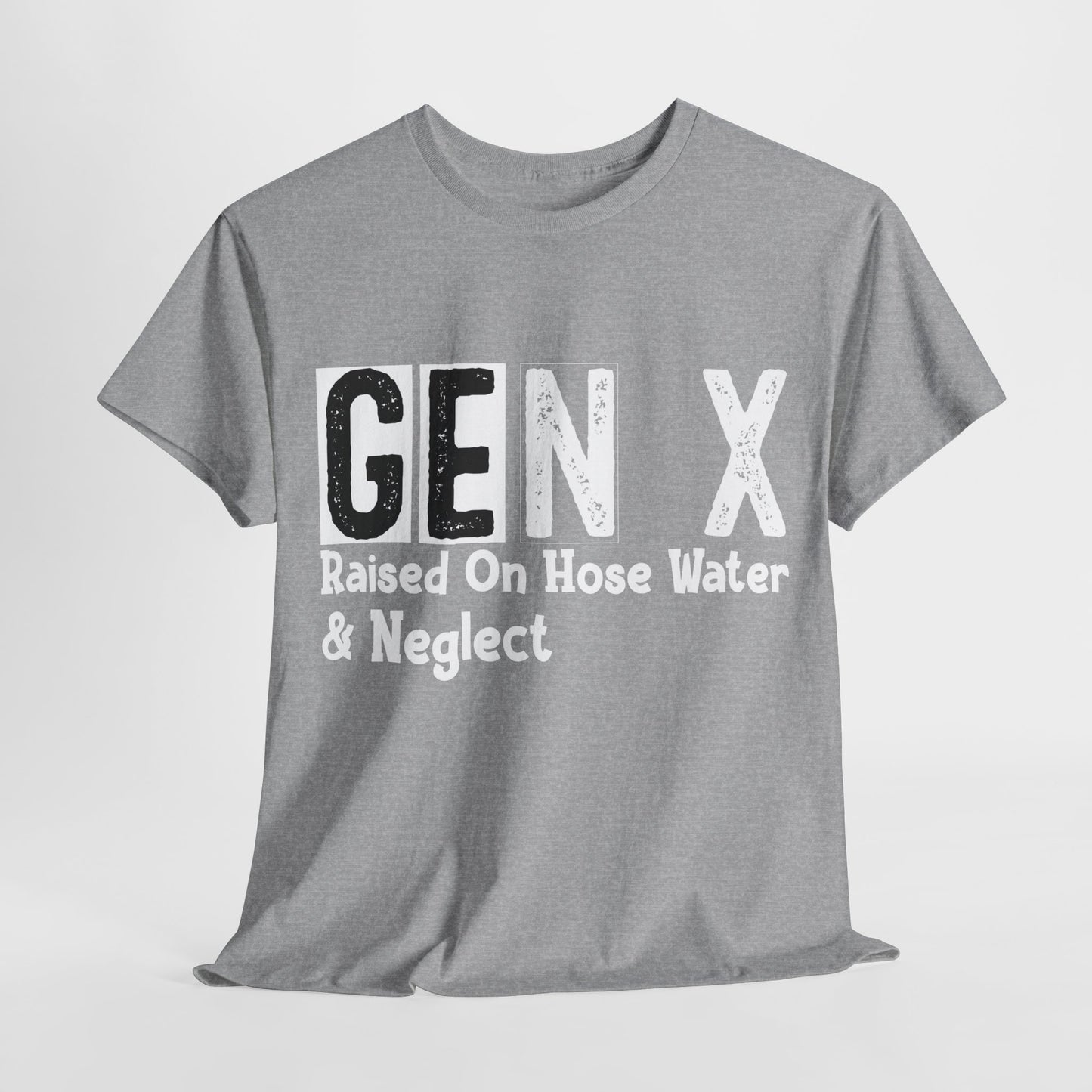 GEN X Raised On Hose Water & Neglect Tshirt Unisex Heavy Cotton