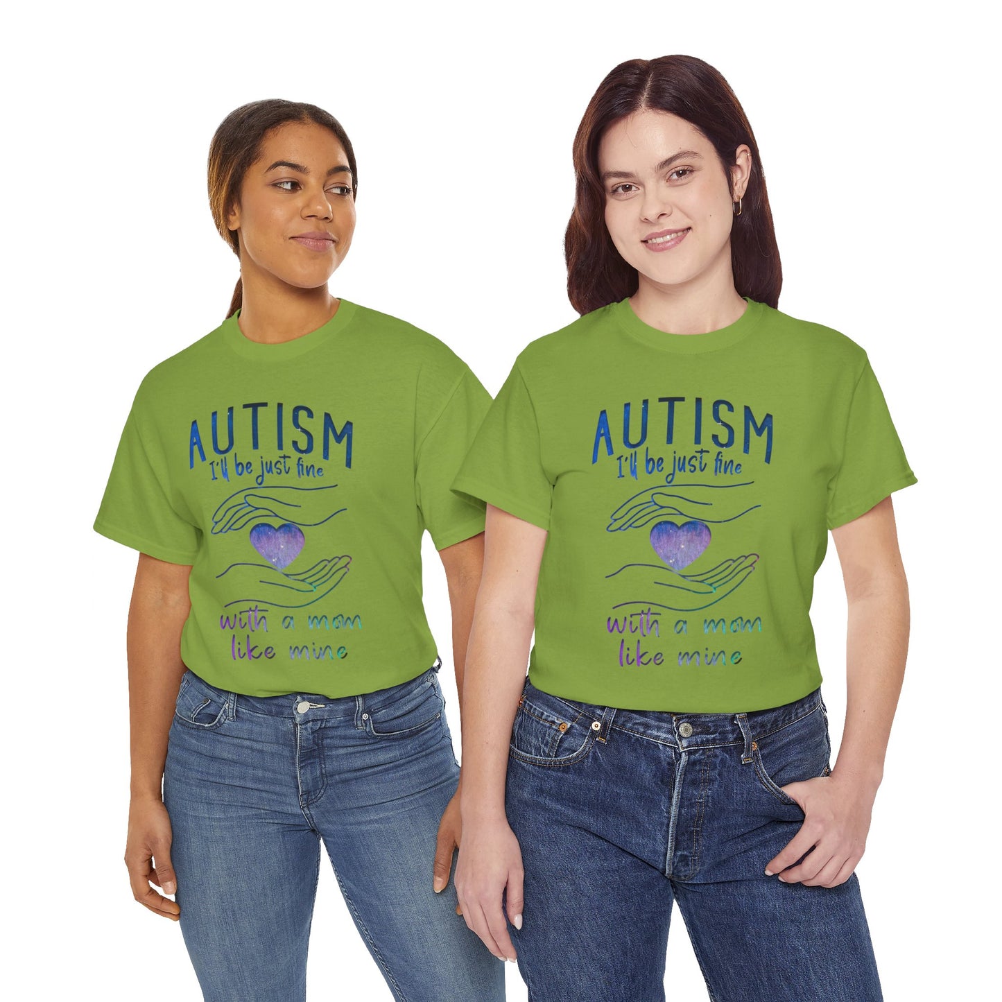 Autism I'll Be Just Fine with a Mom Like Mine T-shirt Unisex Heavy Cotton