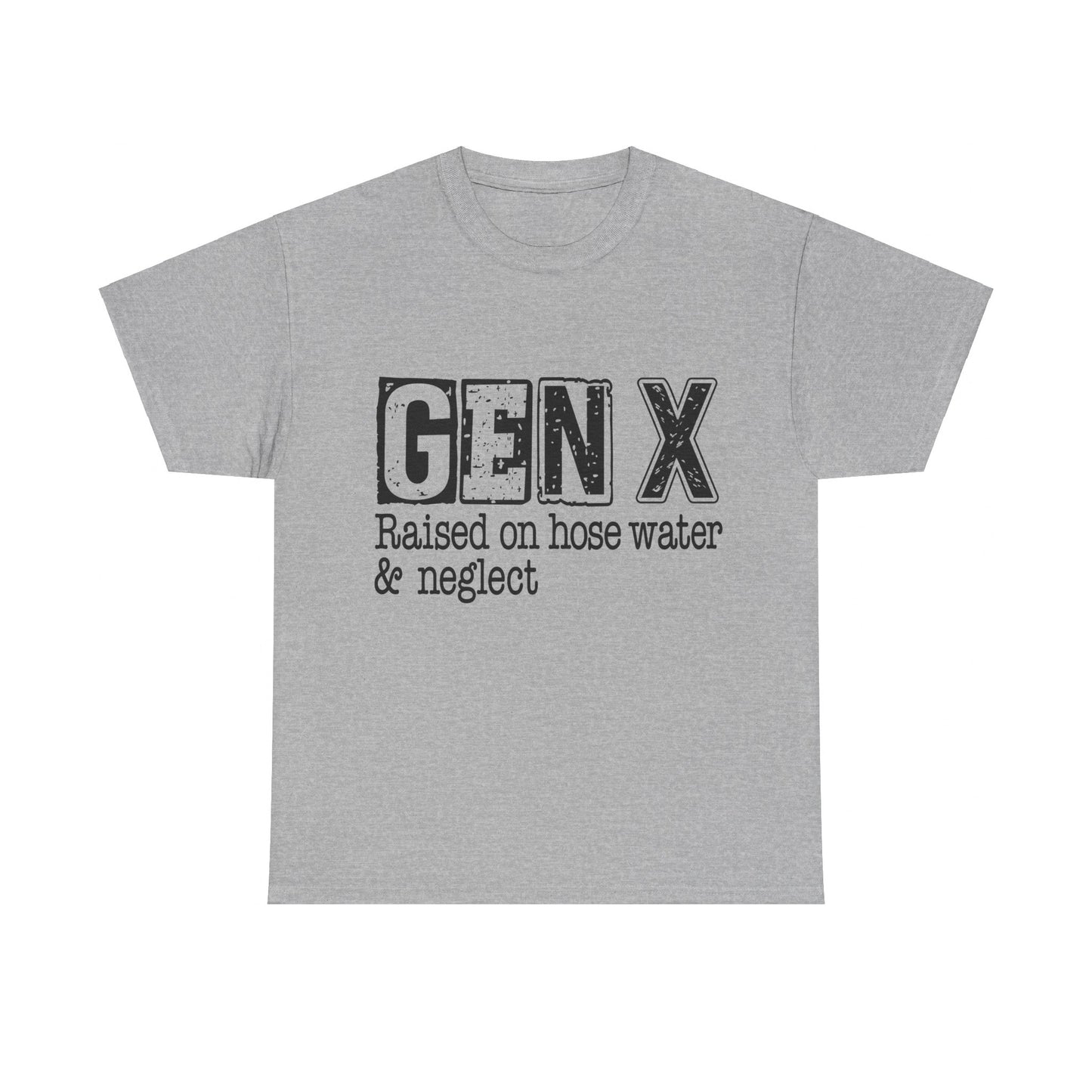 GEN X Raised On Hose Water & Neglect Tshirt Unisex Heavy Cotton
