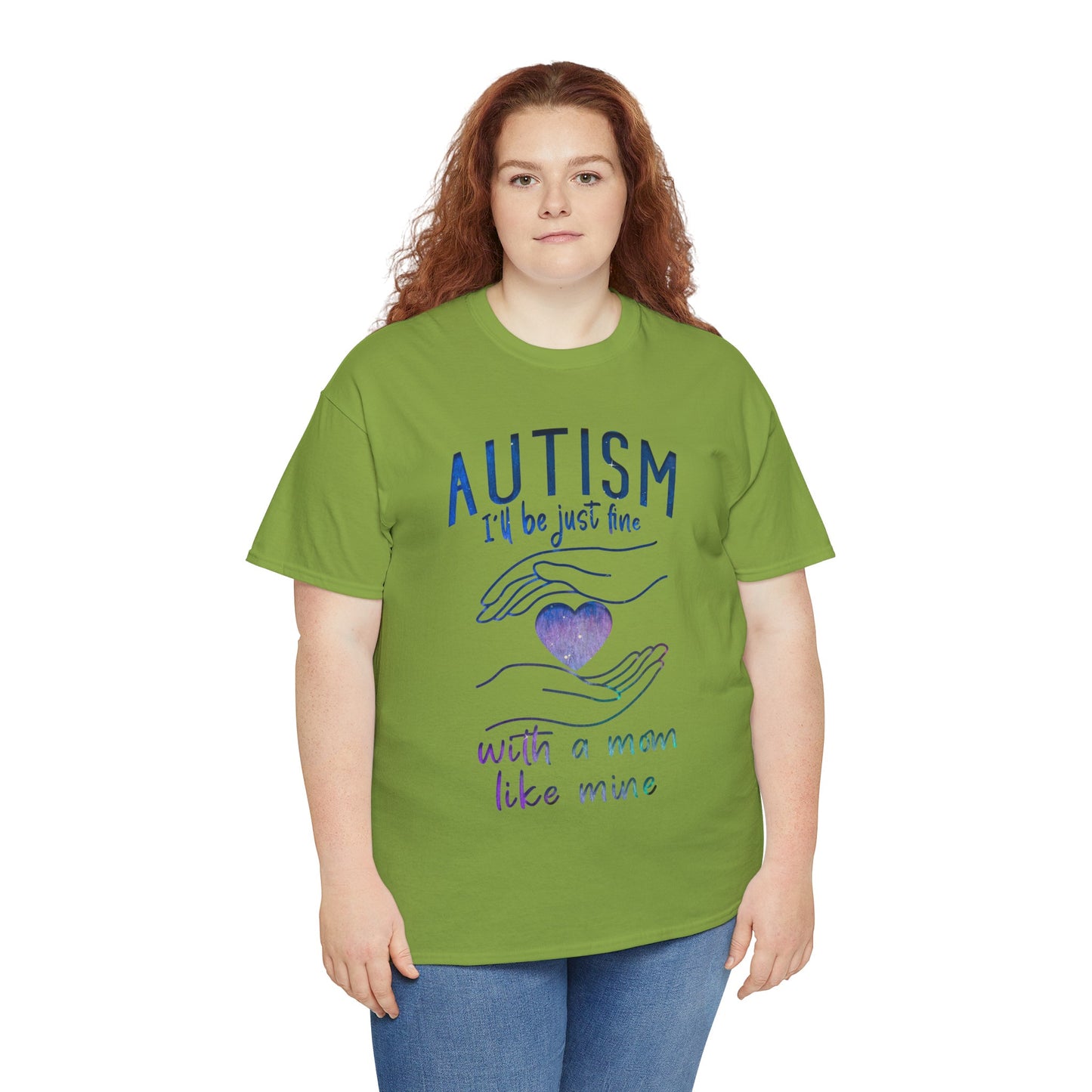 Autism I'll Be Just Fine with a Mom Like Mine T-shirt Unisex Heavy Cotton