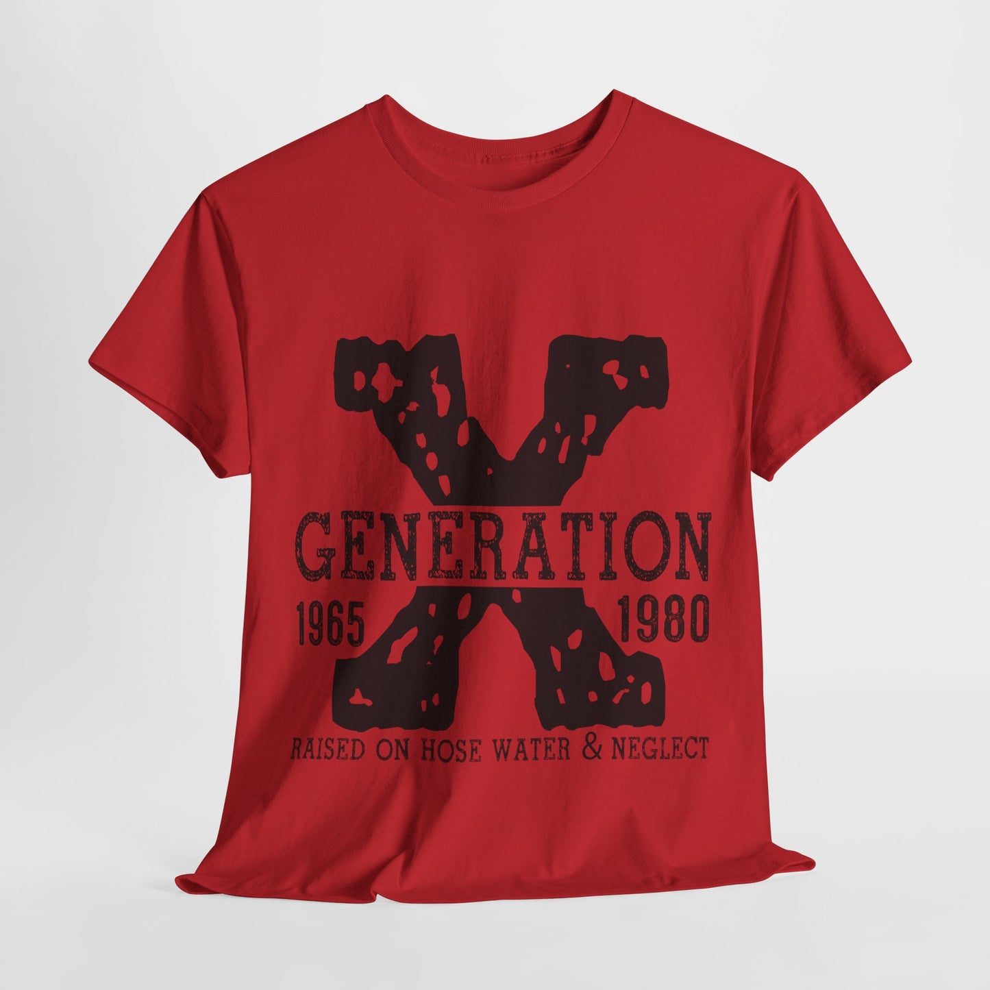 Copy of GEN X Raised On Hose Water & Neglect Tshirt Unisex Heavy Cotton