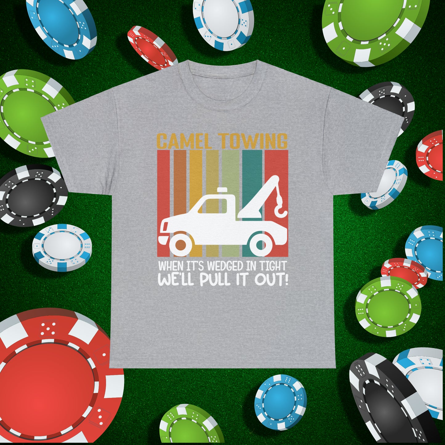 Camel Towing When its wedged in tight we'll pull it out T-Shirt