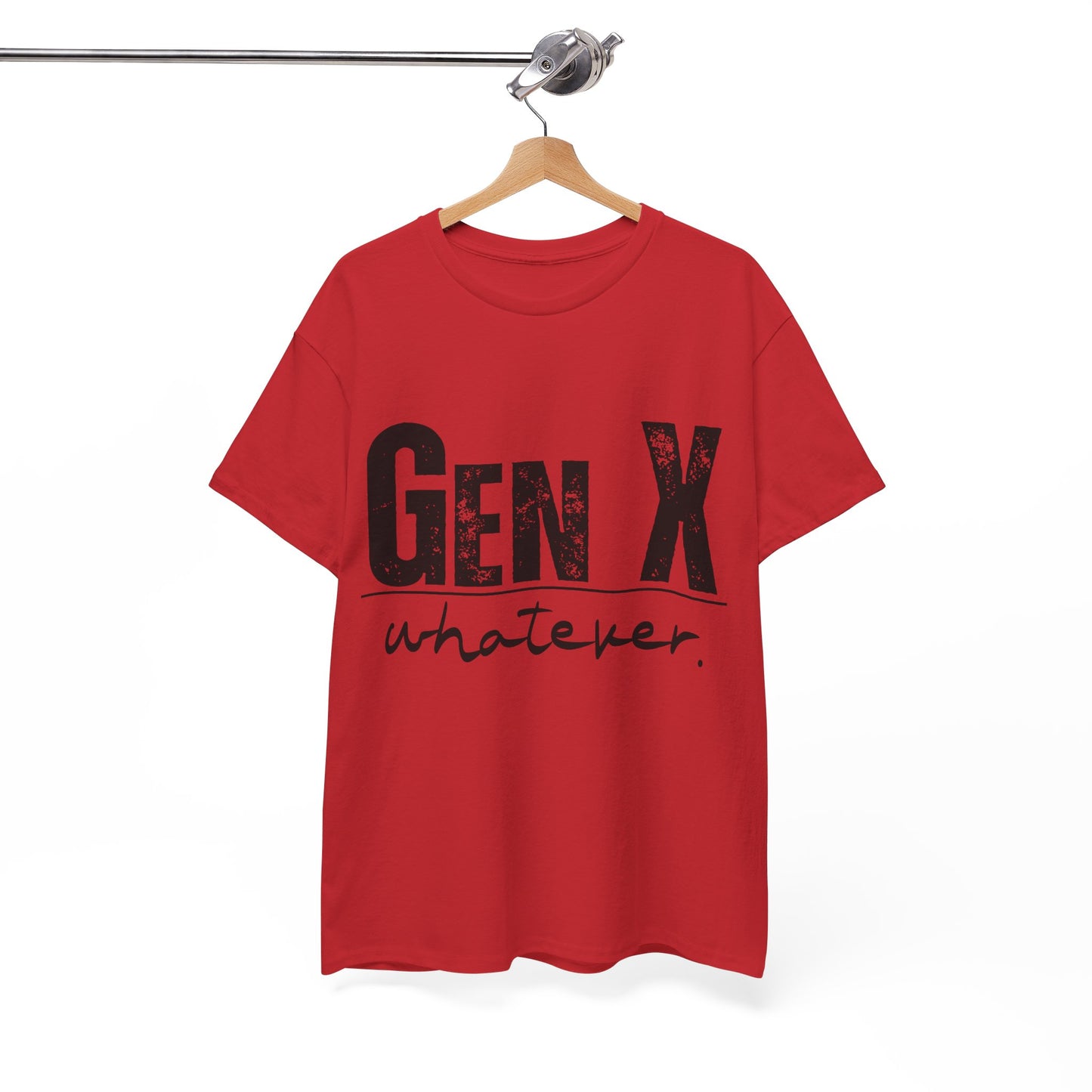 GEN X Whatever Unisex Heavy Cotton T-Shirt