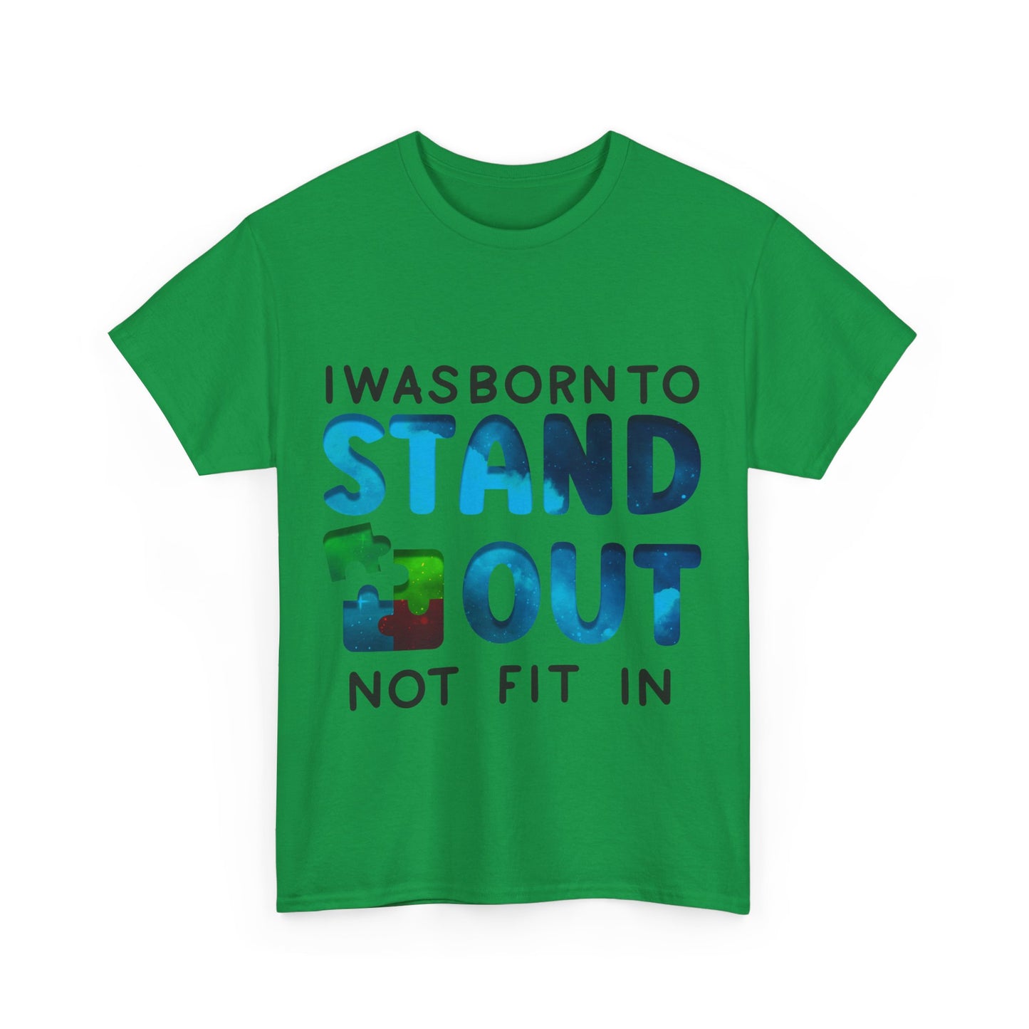 Autism I was Born To Stand Out T-shirt Unisex Heavy Cotton