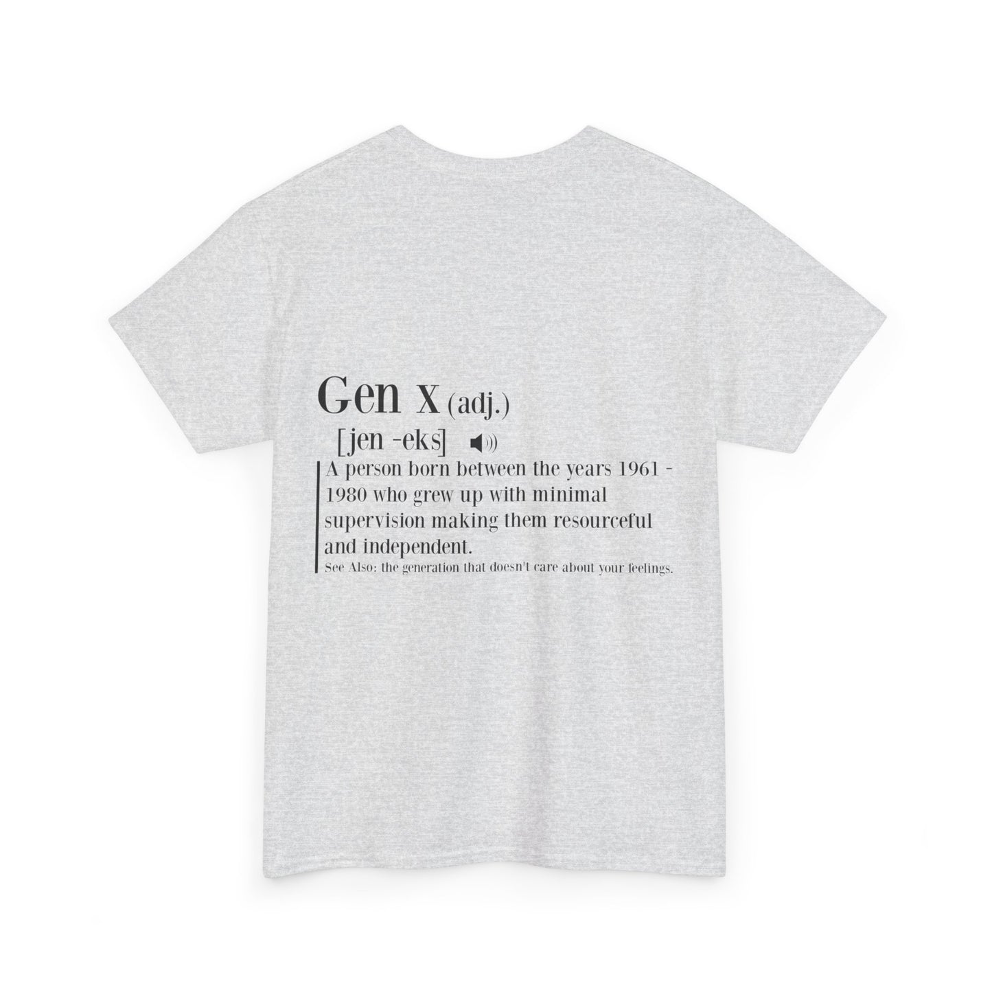 GEN X Definition Unisex Heavy Cotton T-Shirt Front & Back