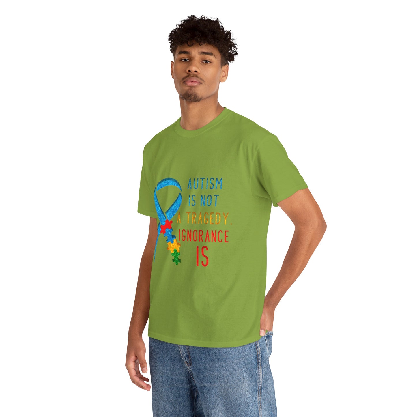 Autism is NOT a Tragedy IGNORANCE is T-shirt Unisex Heavy Cotton