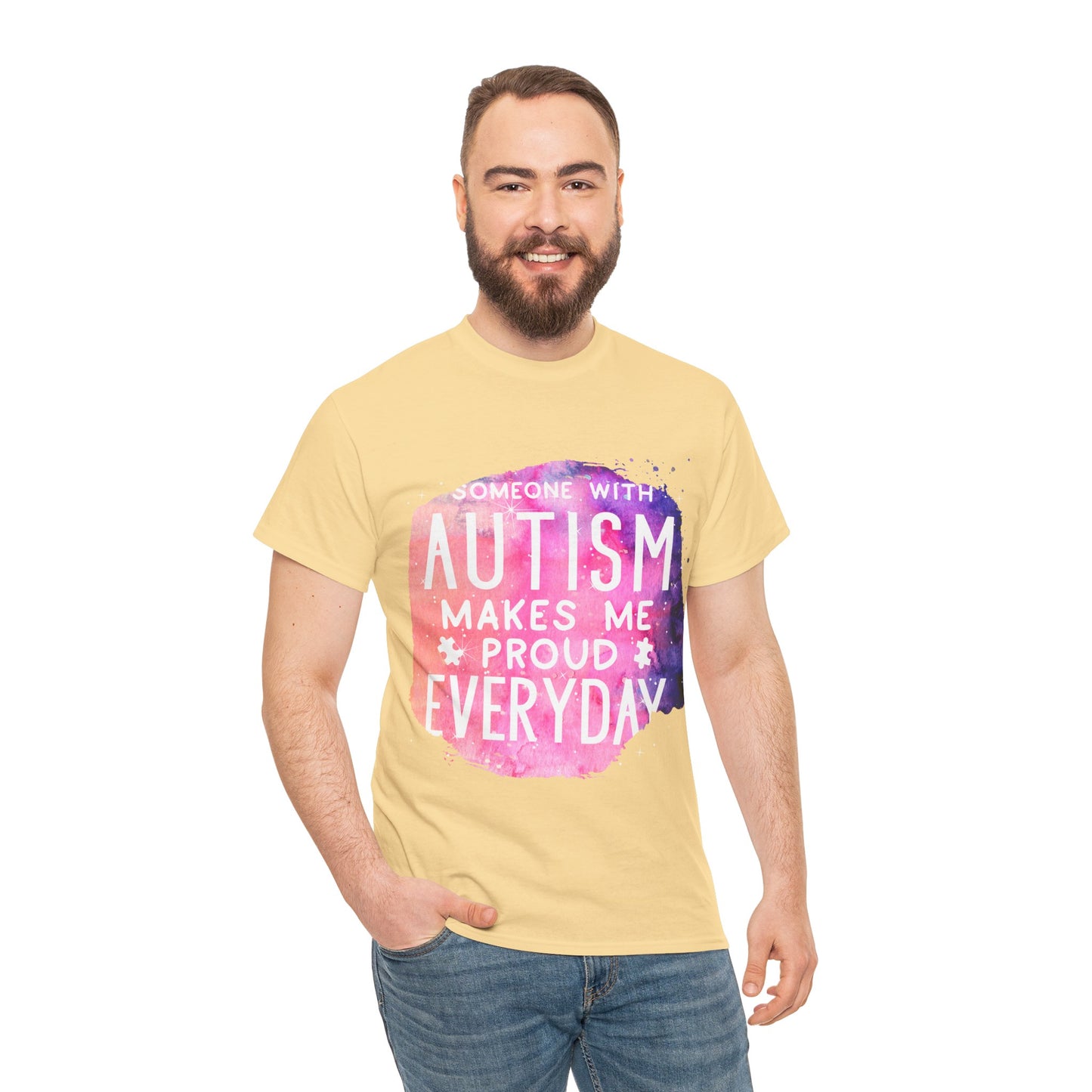 Autism Someone with Autism Makes Me Proud Everyday T-shirt Unisex Heavy Cotton