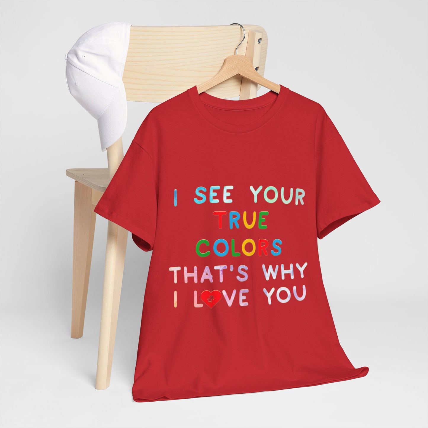 Autism I See Your True Colors That's Why I Love you T-shirt Unisex Heavy Cotton