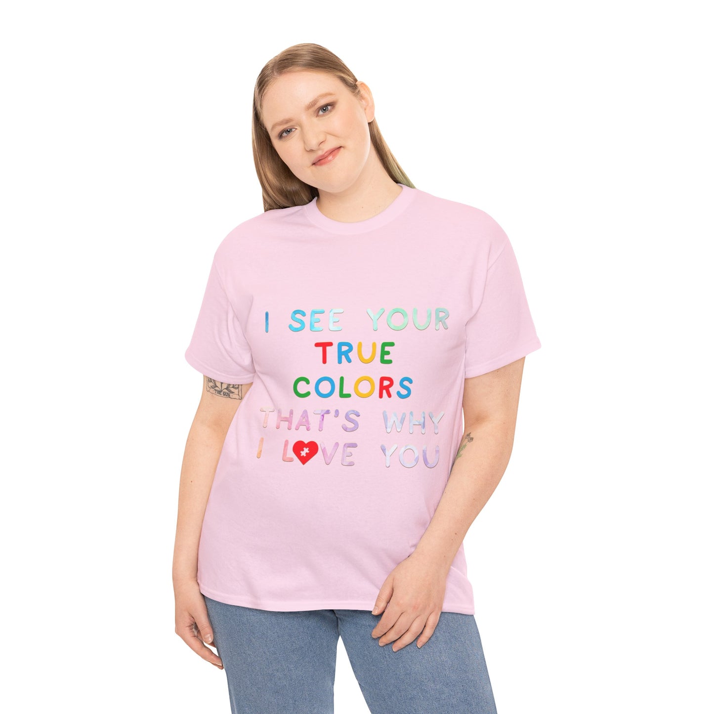 Autism I See Your True Colors That's Why I Love you T-shirt Unisex Heavy Cotton