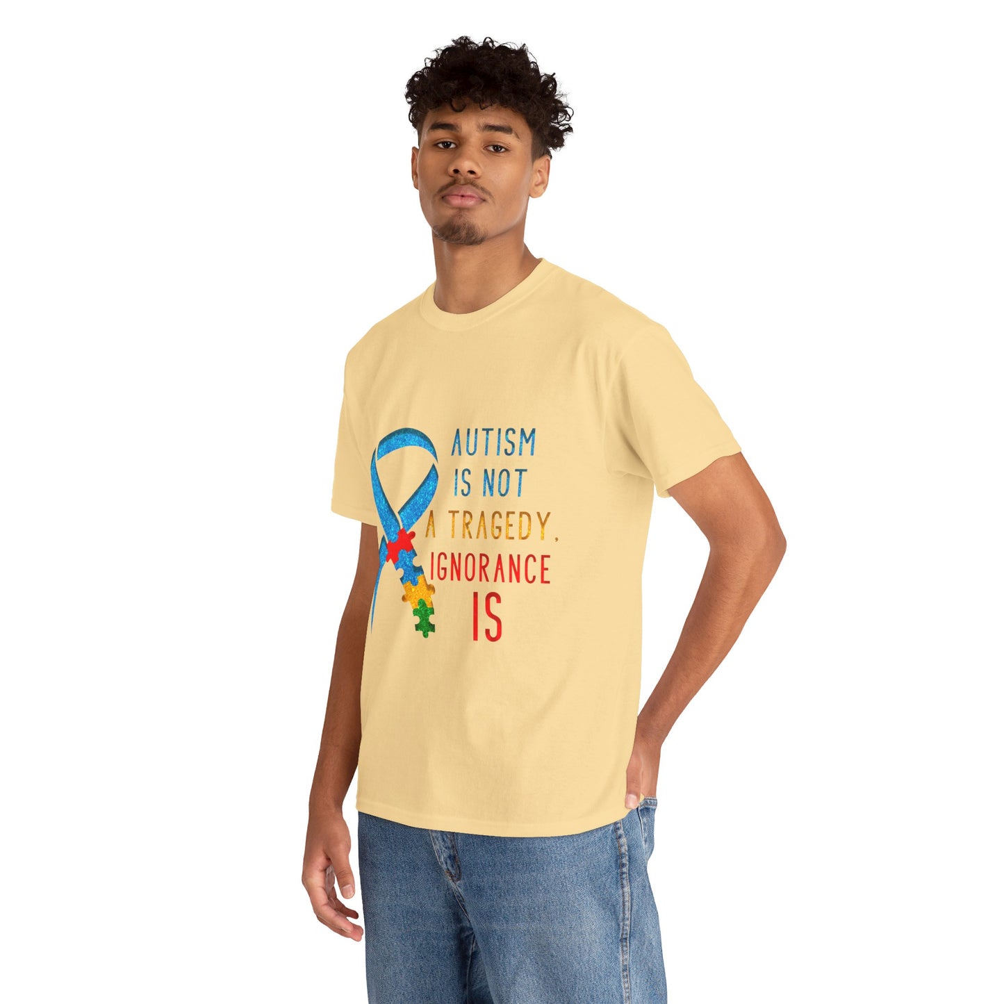 Autism is NOT a Tragedy IGNORANCE is T-shirt Unisex Heavy Cotton