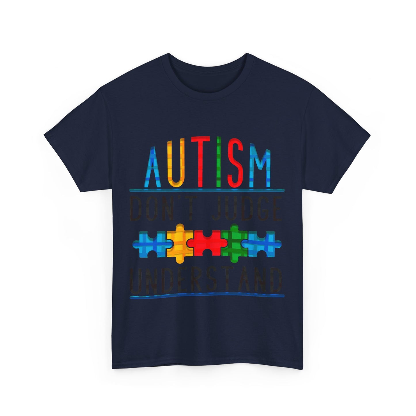 Autism Don't Judge Understand T-shirt Unisex Heavy Cotton