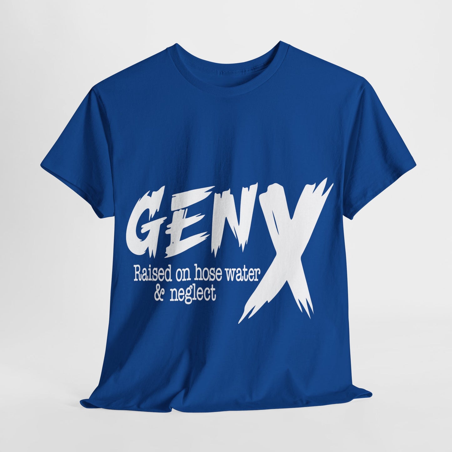 GEN X Raised On Hose Water & Neglect Tshirt Unisex Heavy Cotton