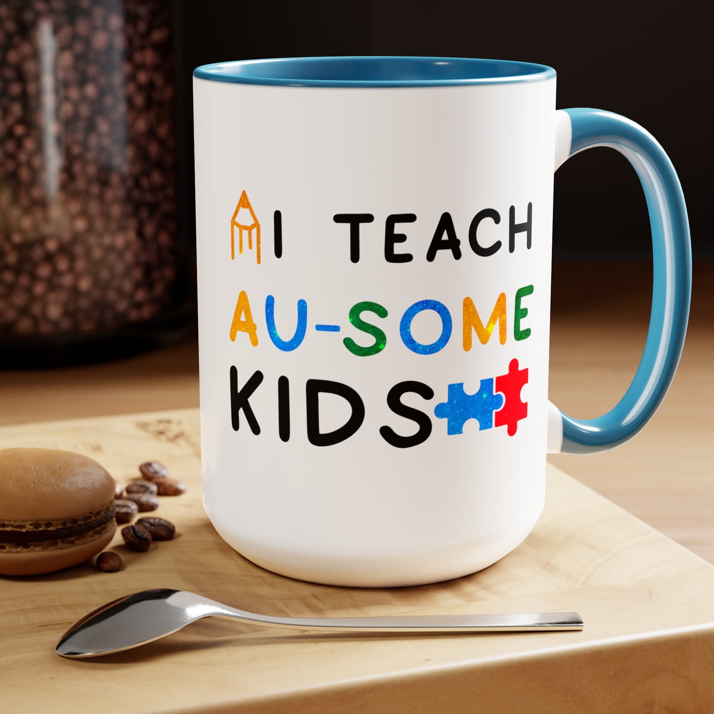 Autism I TEACH AU-SOME KIDS T-shirt 15oz Coffee Mug