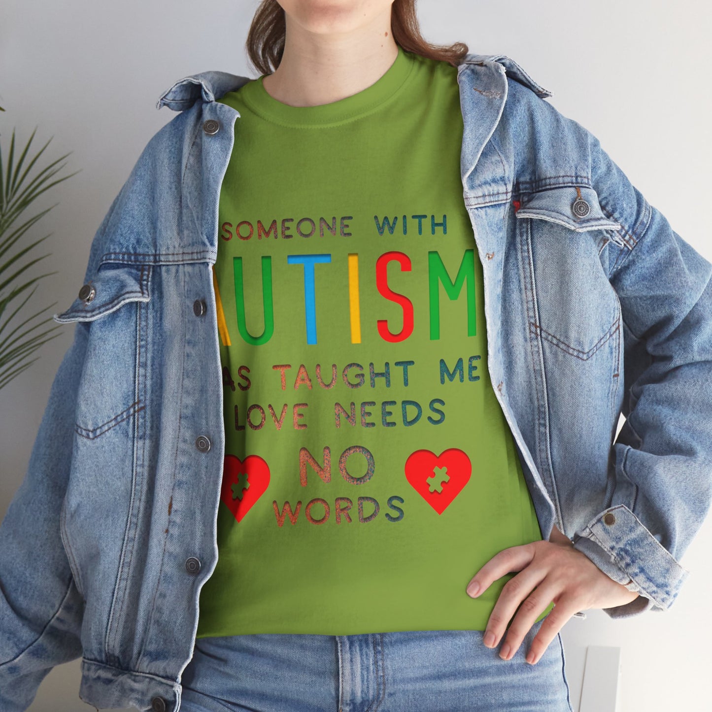Autism Someone with Autism has Taught Me Love Needs No Words T-shirt Unisex Heavy Cotton