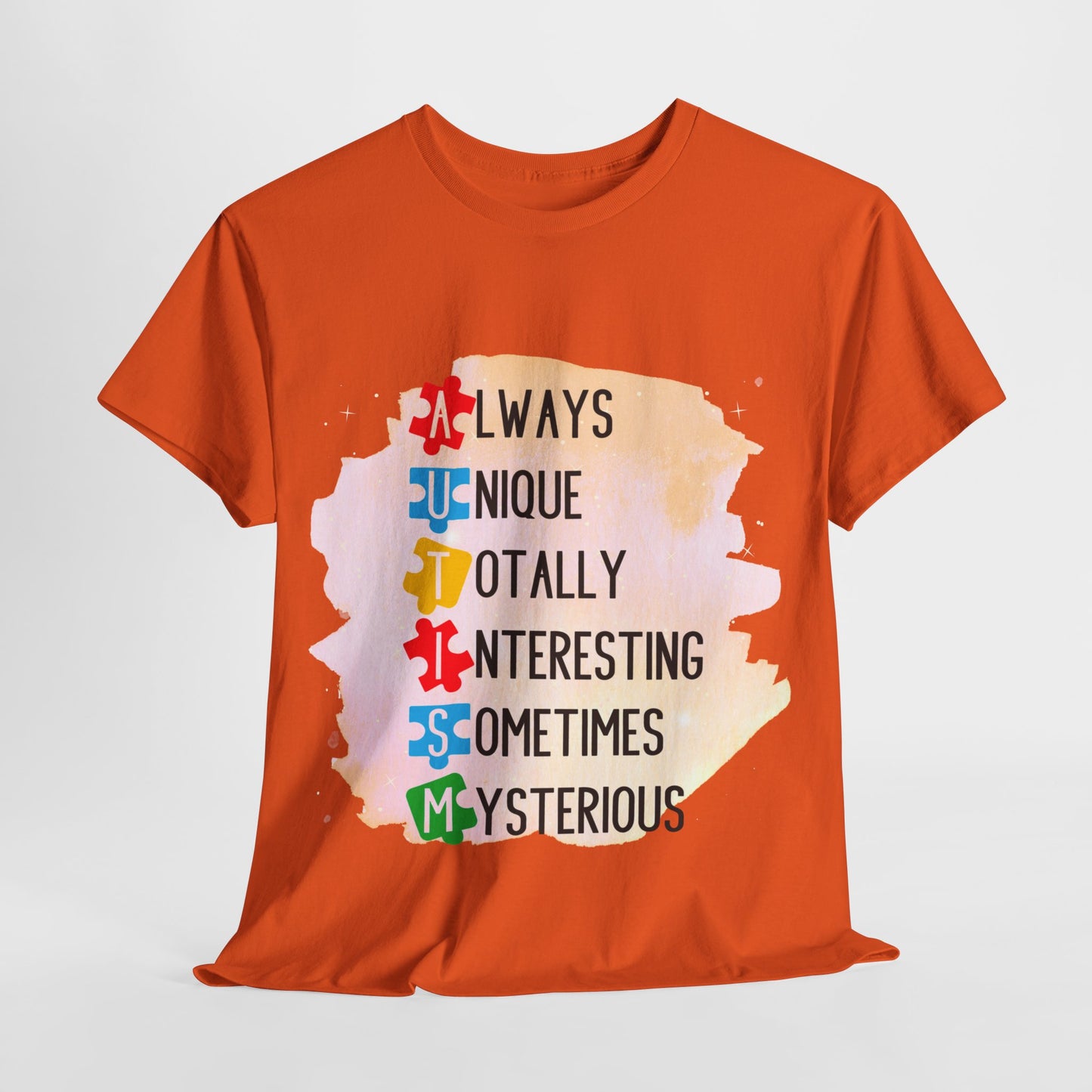 Autism Always Unique Totally Interesting Sometimes Mysterious T-shirt Unisex Heavy Cotton