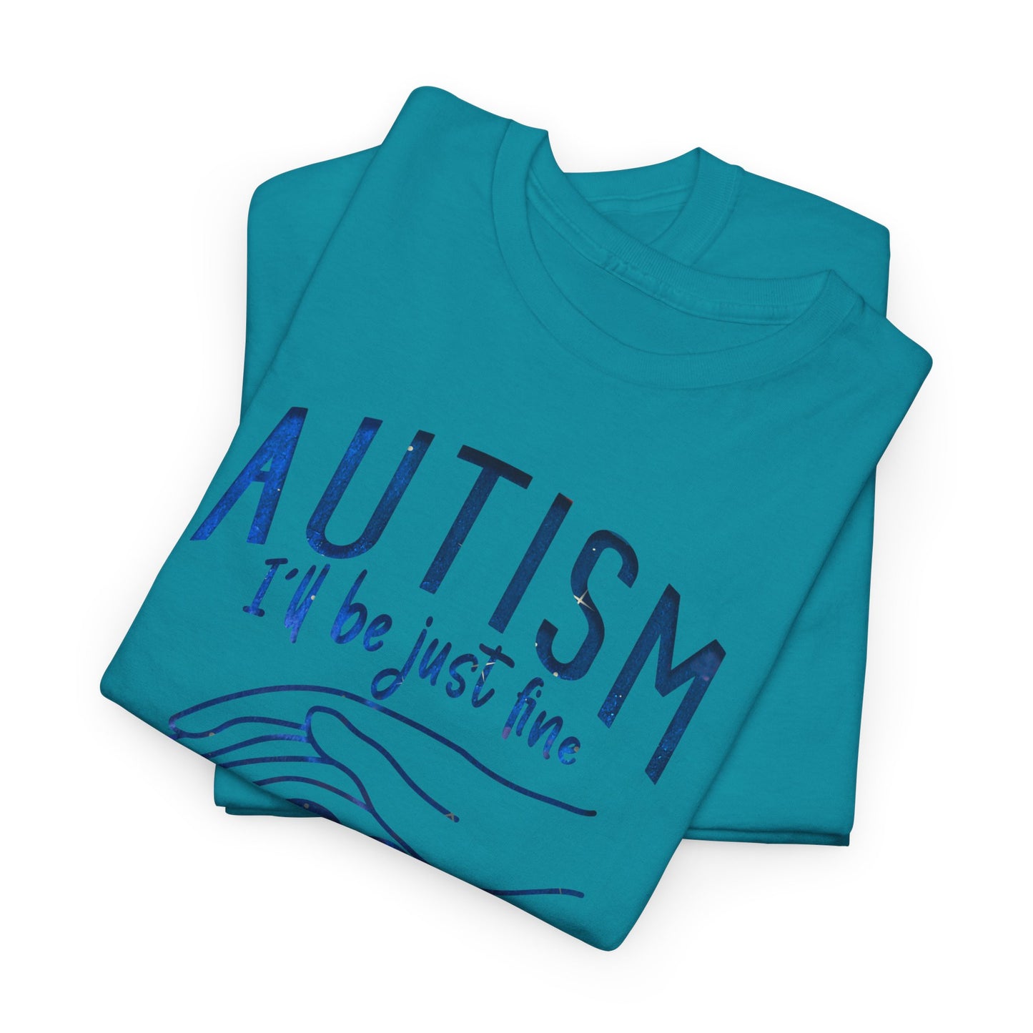Autism I'll Be Just Fine with a Mom Like Mine T-shirt Unisex Heavy Cotton